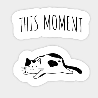 This Moment Sticker